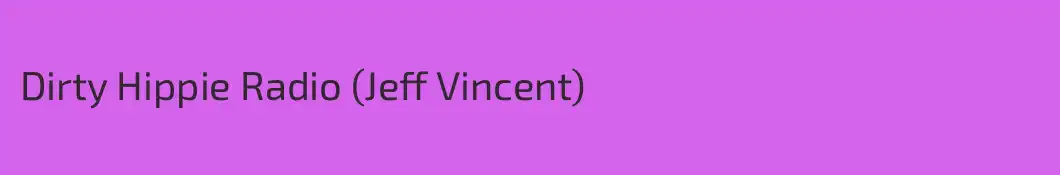 Dirty Hippie Radio (Jeff Vincent)